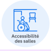 accessibilité des salles accessibilité des salles
